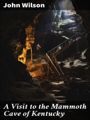 cover image of A Visit to the Mammoth Cave of Kentucky